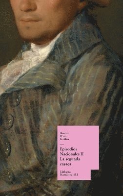 Benito Pérez Galdós - Episodios nacionales II, Inbunden