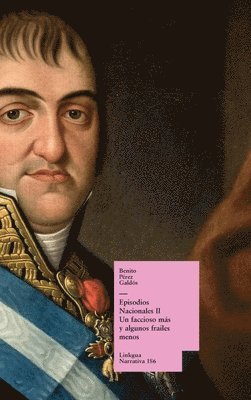 Benito Pérez Galdós - Episodios nacionales II, Inbunden