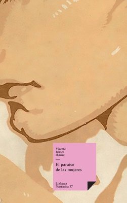 Vicente Blasco Ibáñez - El paraíso de las mujeres, Inbunden