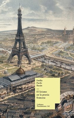 Emilia Pardo Bazán - El lirismo en la poesía francesa, Inbunden. Tillgänglighet: Lägg i varukorg
