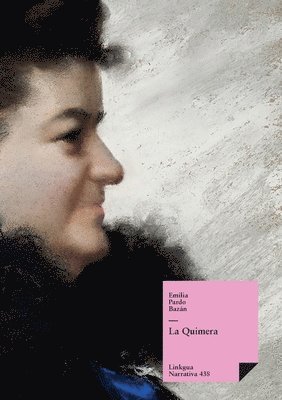 Emilia Pardo Bazán - Quimera, Häftad