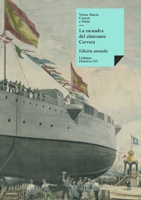 Víctor María Concas - escuadra del almirante Cervera, Häftad. Tillgänglighet: Lägg i varukorg