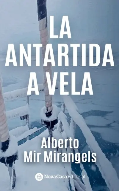 Alberto Mir Mirangels - La Antártida a Vela, E-bok. Tillgänglighet: Lägg i varukorg