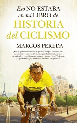 Marcos Pereda Herrera - Eso No Estaba En Mi Libro de Historia del Ciclismo, Häftad
