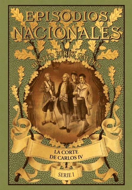 Benito Perez Galdos - La corte de Carlos IV, E-bok
