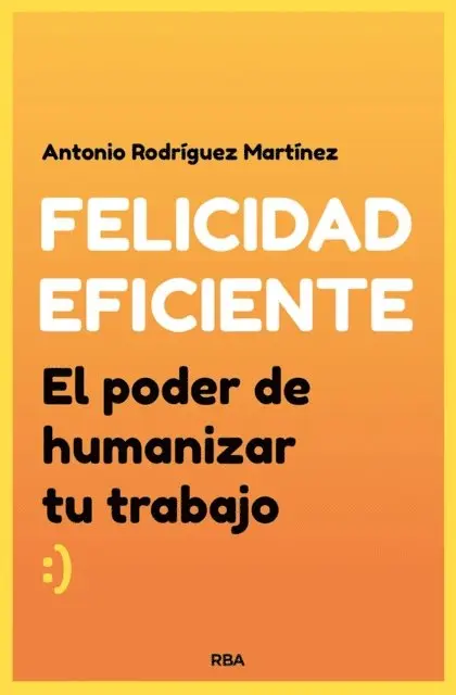 Antonio Rodriguez Martinez - Felicidad eficiente, E-bok. Tillgänglighet: Lägg i varukorg