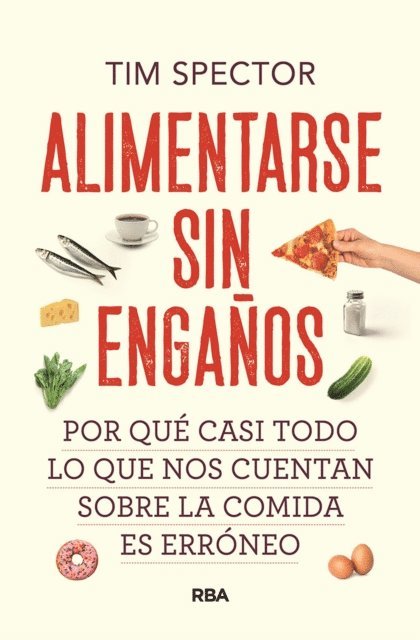 Tim Spector - Alimentarse sin engaños, E-bok