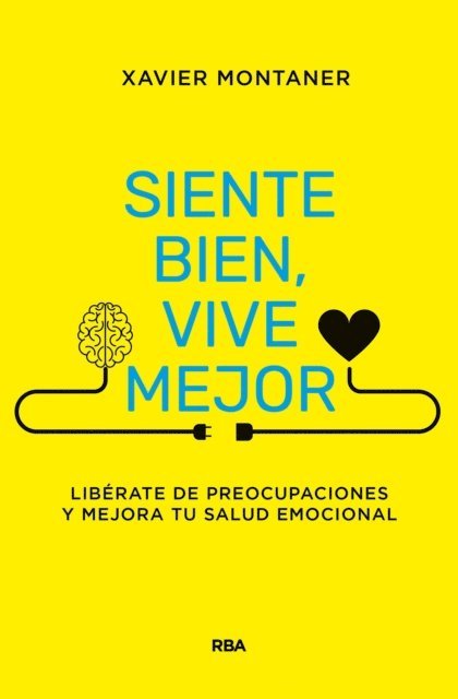 Xavier Montaner - Siente bien, vive mejor, E-bok