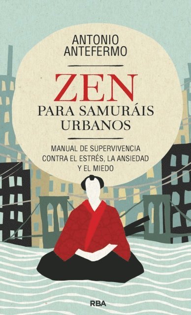 Antonio Antefermo - Zen para samuráis urbanos, E-bok