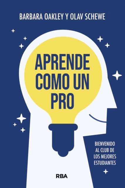 Olav Schewe, Barbara Oakley - Aprende como un Pro, E-bok