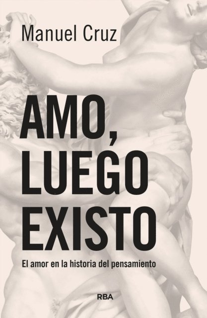 Manuel Cruz - Amo, luego existo, E-bok
