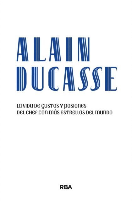 Alain Ducasse - Alain Ducasse, E-bok. Tillgänglighet: Lägg i varukorg
