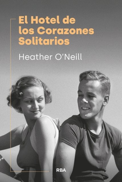 Heather O'Neill - El Hotel de los Corazones Solitarios, E-bok