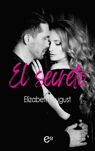 Elizabeth August - El secreto, E-bok