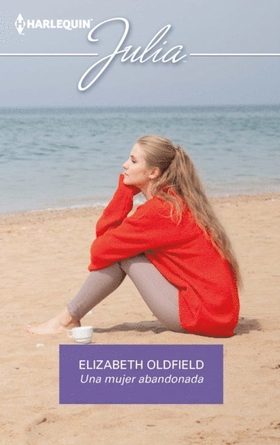 Elizabeth Oldfield - Una mujer abandonada, E-bok