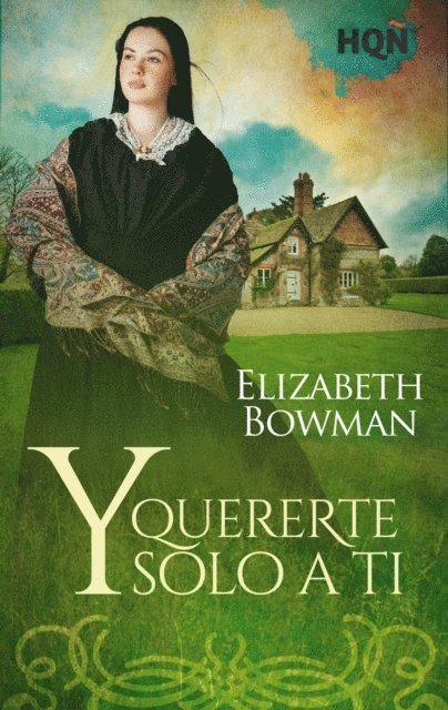 Elizabeth Bowman - Y quererte solo a ti, E-bok