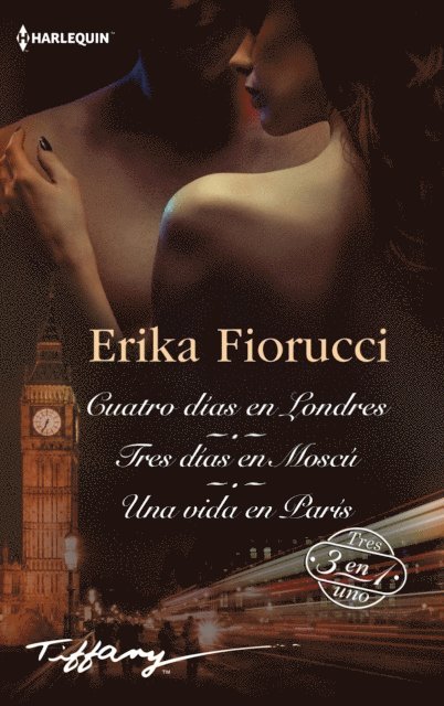 Erika Fiorucci - Cuatro días en Londres - Tres días en Moscú - Una vida en París, E-bok. Tillgänglighet: Lägg i varukorg