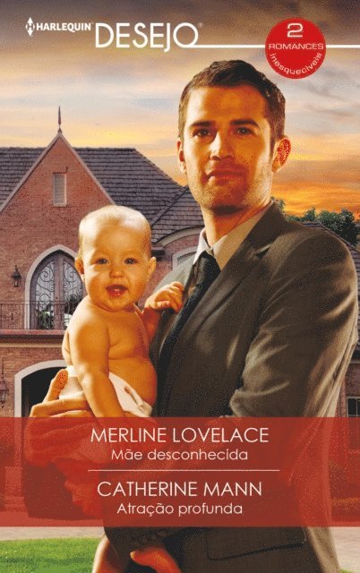 Merline Lovelace, Catherine Mann - Mãe desconhecida - Atração profunda, E-bok