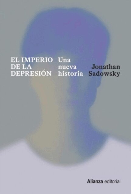 Jonathan Sadowsky - El imperio de la depresion, E-bok