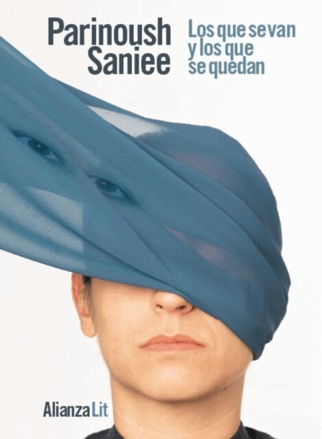 Parinoush Saniee - Los que se van y los que se quedan, E-bok