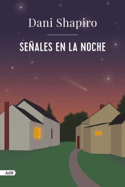 Dani Shapiro - Senales en la noche (AdN), E-bok
