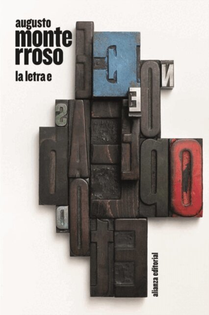Augusto Monterroso - La letra e, E-bok