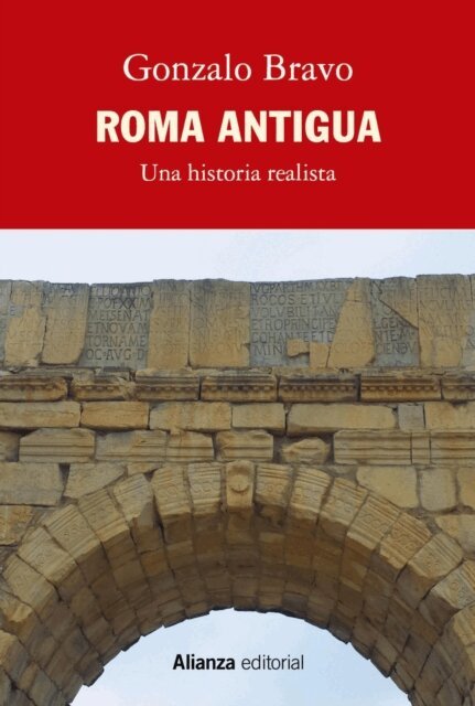 Gonzalo Bravo - Roma antigua, una historia realista, E-bok
