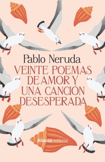 Pablo Neruda - Veinte poemas de amor y una cancion desesperada, E-bok
