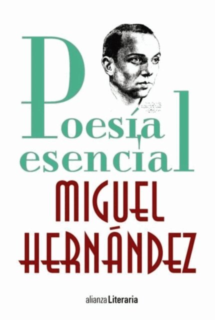 Miguel Hernandez - Poesia esencial, E-bok