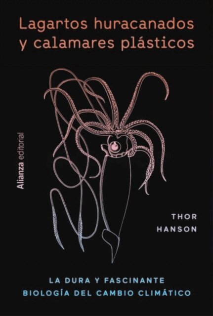 Thor Hanson - Lagartos huracanados y calamares plasticos, E-bok