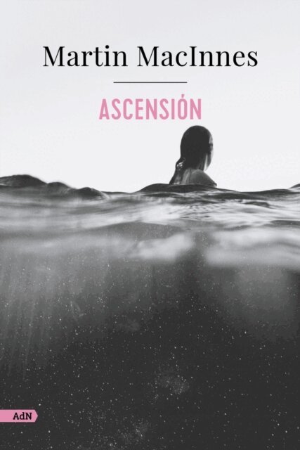Martin MacInnes - Ascension (AdN), E-bok