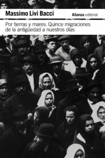 Massimo Livi Bacci - Por tierras y mares: Quince migraciones de la Antiguedad a nuestros dias, E-bok