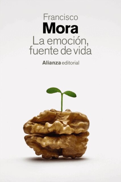 Francisco Mora - La emocion, fuente de vida, E-bok