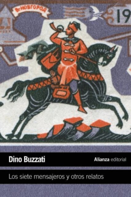 Dino Buzzati - Los siete mensajeros y otros relatos, E-bok