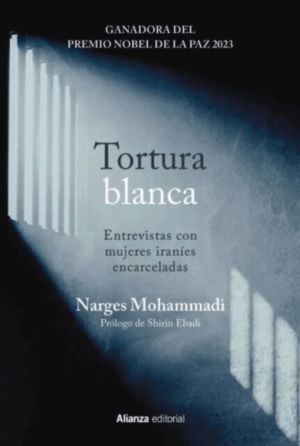 Narges Mohammadi - Tortura blanca. Entrevistas con mujeres iraníes encarceladas, E-bok