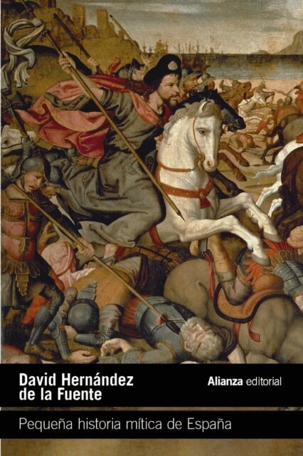 David Hernandez de la Fuente - Pequena historia mitica de Espana, E-bok