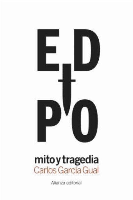 Carlos Garcia Gual - Edipo: mito y tragedia, E-bok