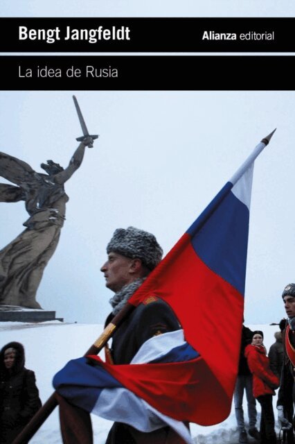Bengt Jangfeldt - La idea de Rusia, E-bok