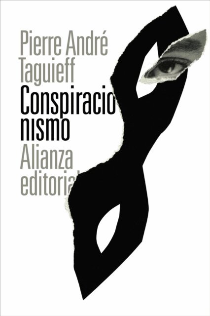 Pierre Andre Taguieff - Conspiracionismo, E-bok