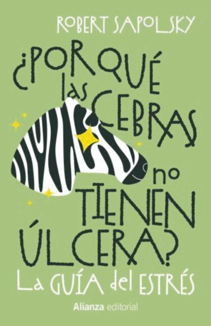 Robert M. Sapolsky - Por que las cebras no tienen ulcera?, E-bok