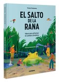 El Salto de la Rana / The Frog Leap: Ideas Para Afrontar El Cambio Clim�tico Volume 10
