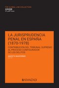 La jurisprudencia penal en Espana (1870-1978)
