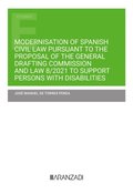 Modernisation of Spanish Civil Law pursuant to the Proposal of the General Drafting Commission and Law 8/2021 to support persons with disabilities