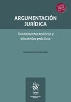 Juan Antonio Garcia Amado - Argumentación jurídica. Fundamentos teóricos y elementos prácticos, Häftad