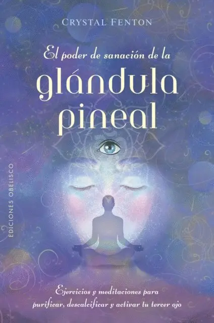 Crystal Fenton - El poder de sanación de la glándula pineal, E-bok. Tillgänglighet: Lägg i varukorg