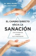 Camino Directo Hacia La Sanacio?n, El
