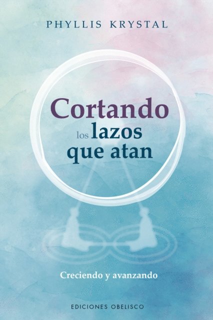 Phyllis Krystal - Cortando los lazos que atan, E-bok