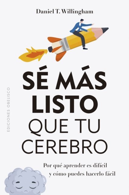 Daniel T. Willingham - Sé más listo que tu cerebro, E-bok