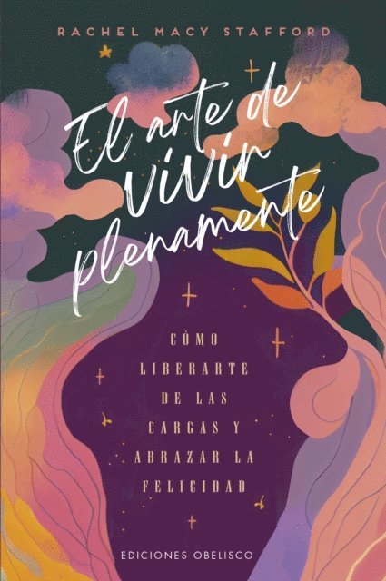 Rachel Macy Stafford - El arte de vivir plenamente, E-bok