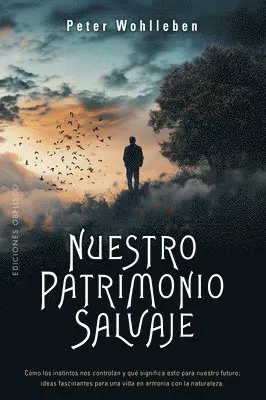 Peter Wohlleben - Nuestro Patrimonio Salvaje, Häftad. Tillgänglighet: Lägg i varukorg